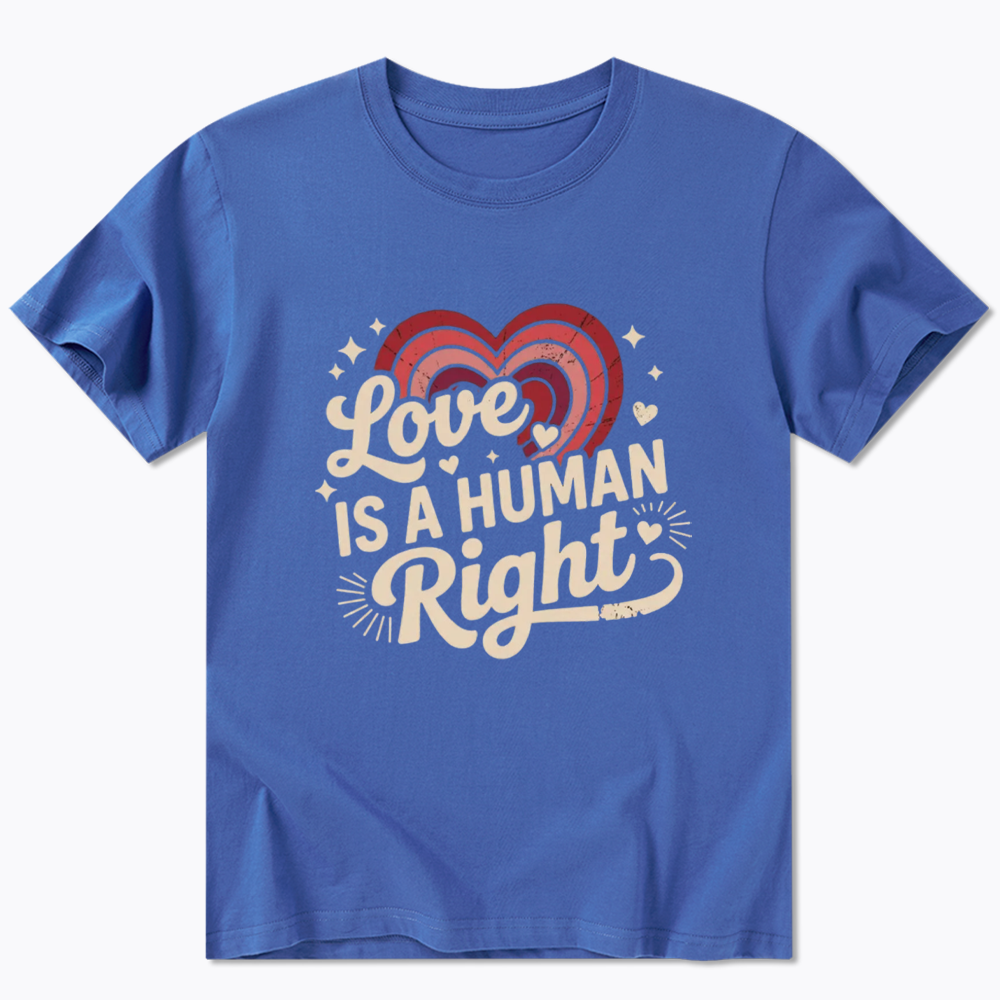 Love Is A Human Right Classic T-Shirt