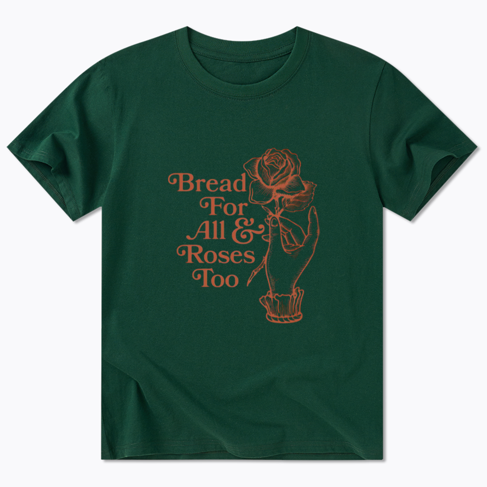 Bread for all and Roses too Classic T-Shirt