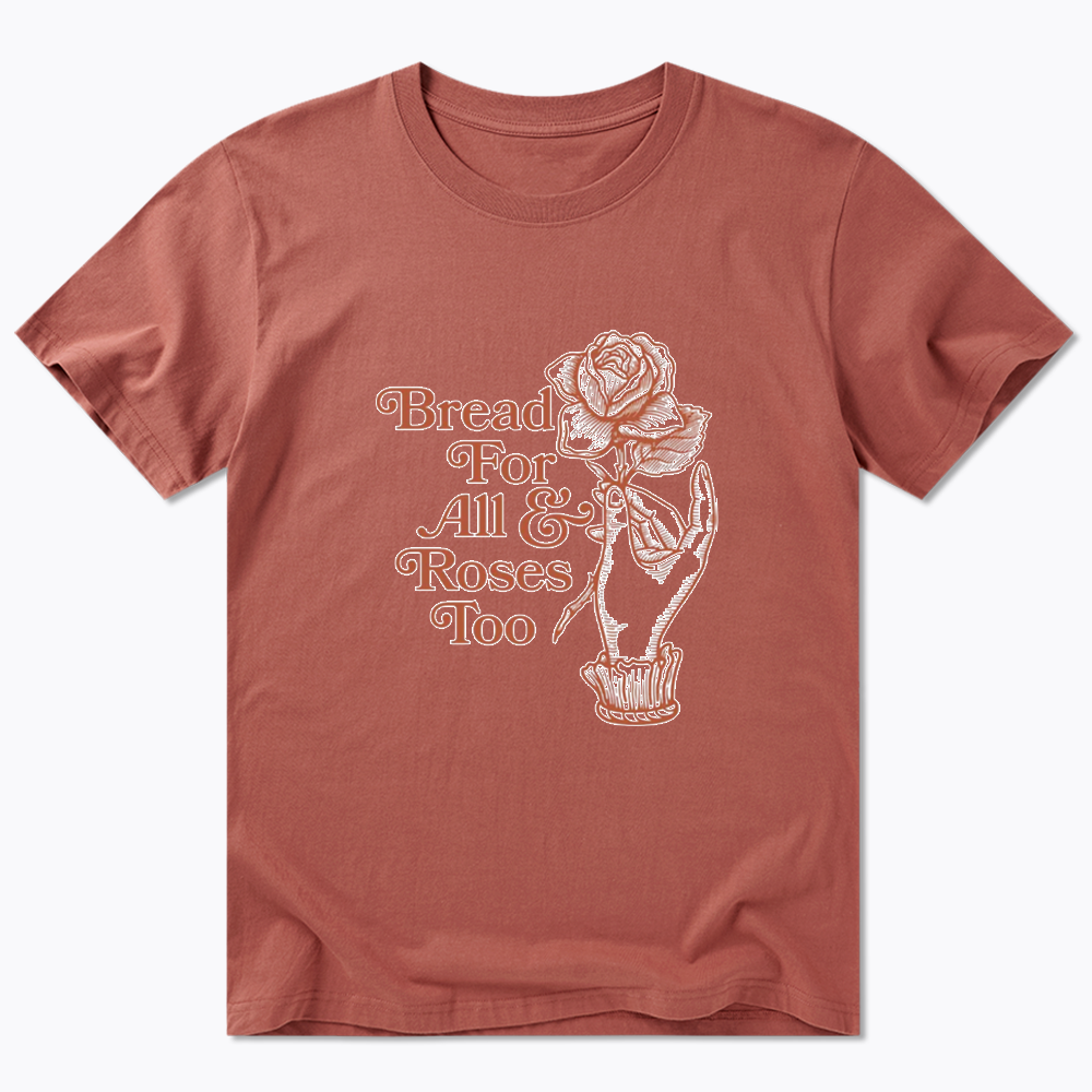 Bread for all and Roses too Classic T-Shirt