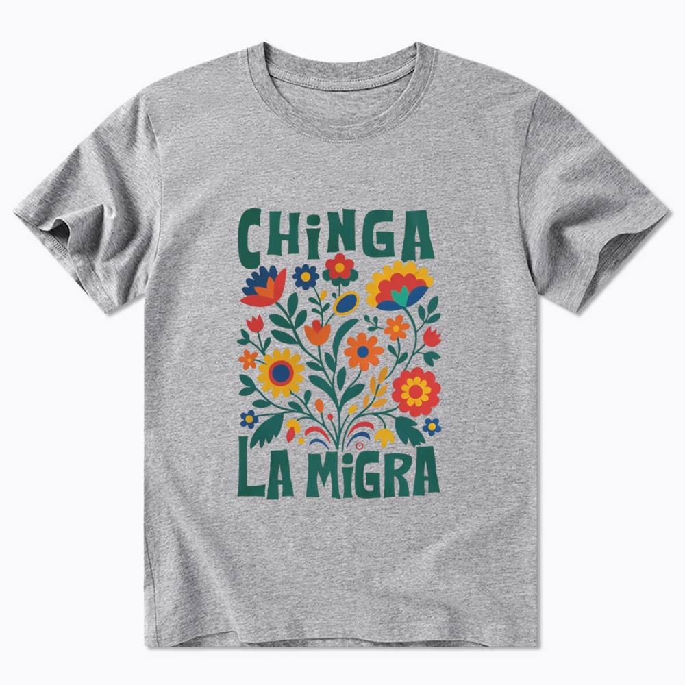 Chinga La Migra Classic T-Shirt