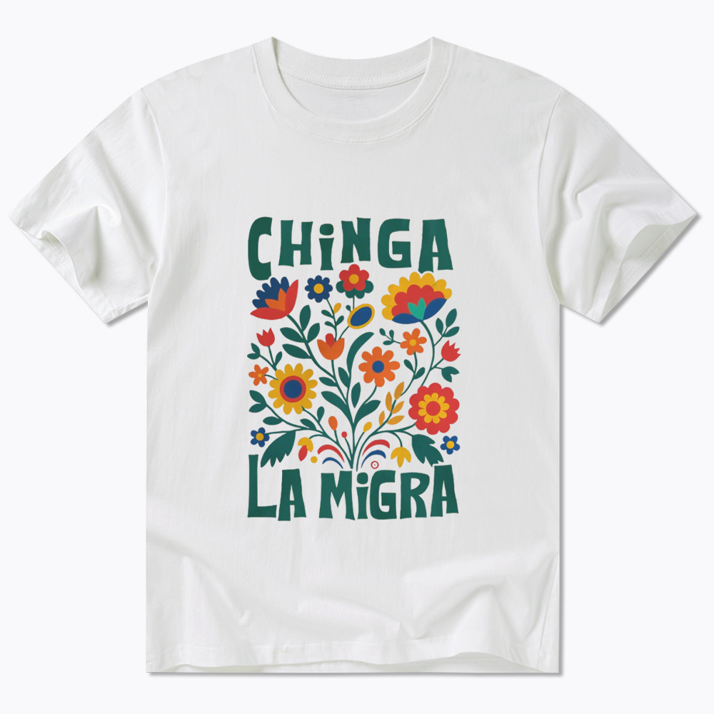 Chinga La Migra Classic T-Shirt