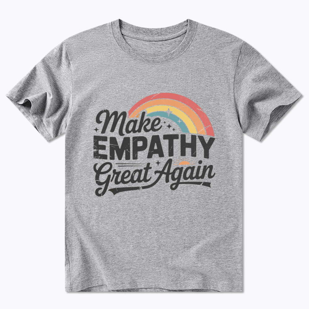 Make Empathy Great Again Classic T-Shirt