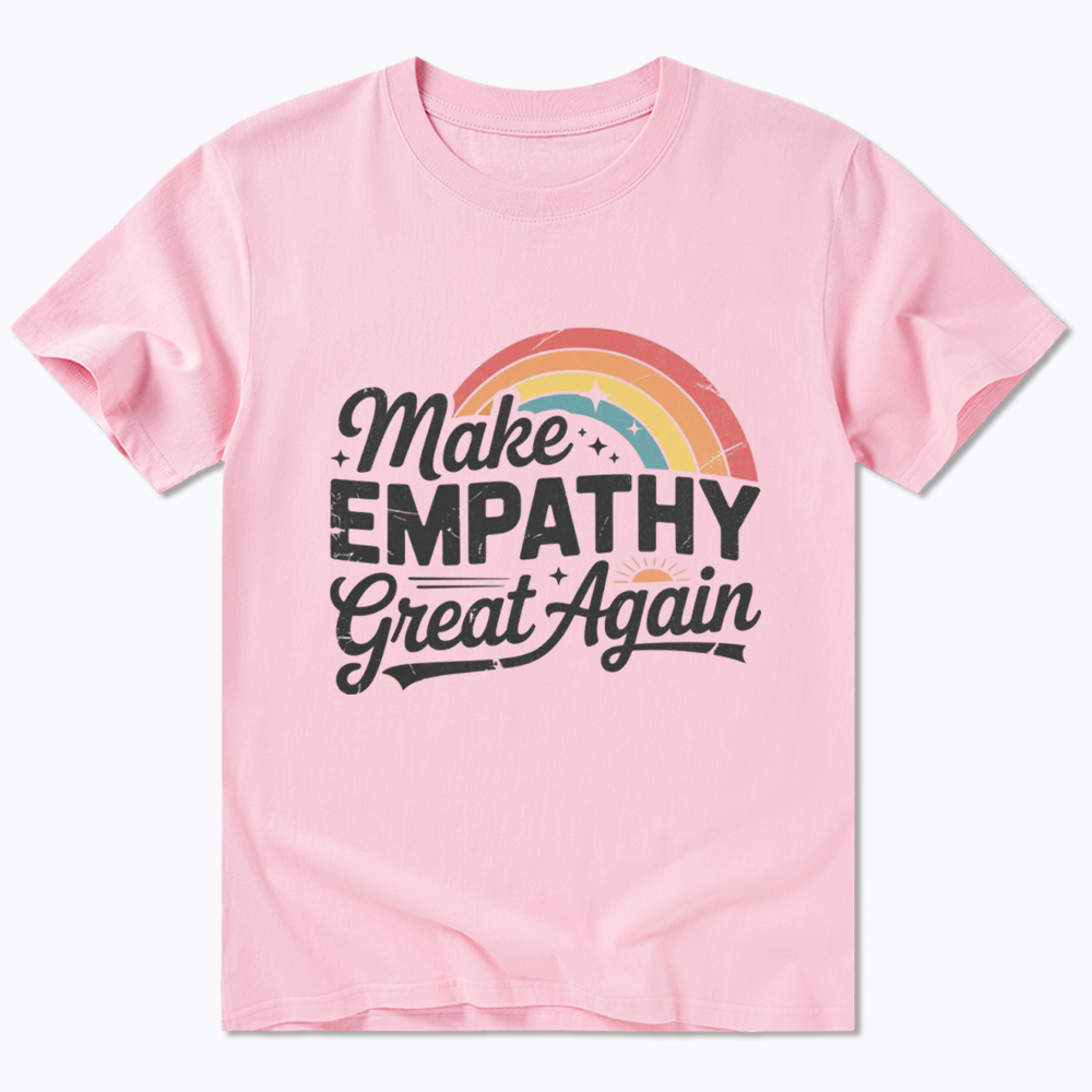 Make Empathy Great Again Classic T-Shirt