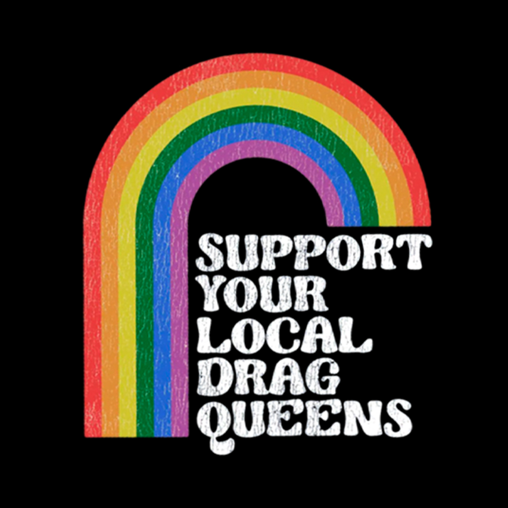 Support Your Local Drag Queens Classic T-Shirt