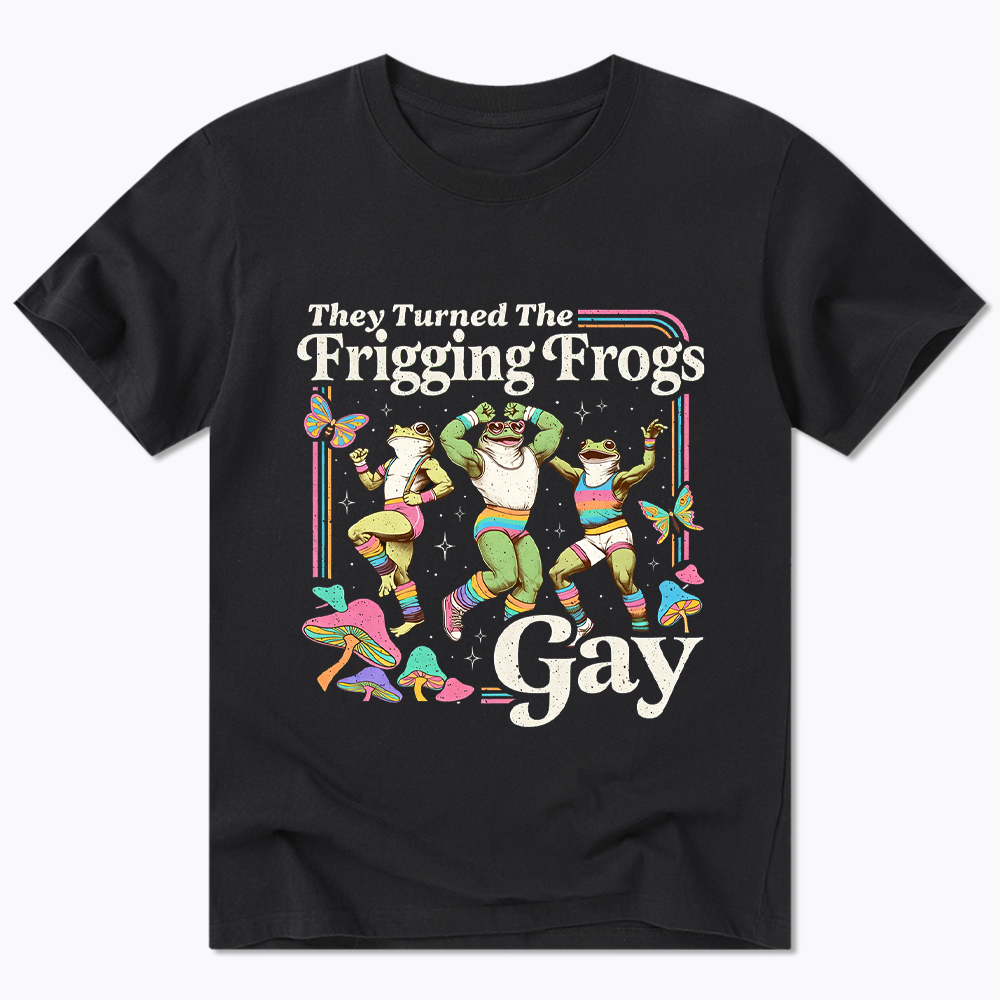 They Turned The Frigging Frogs Gay Classic T-Shirt
