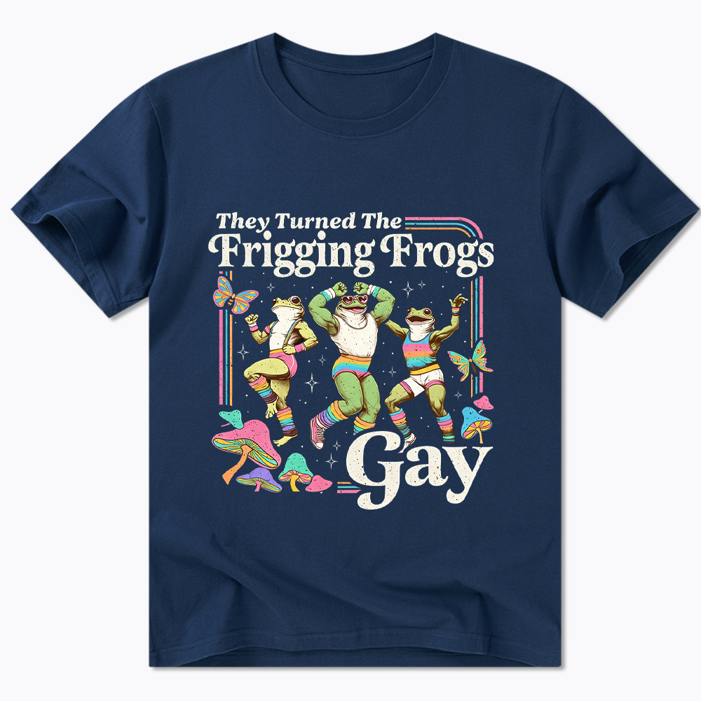 They Turned The Frigging Frogs Gay Classic T-Shirt