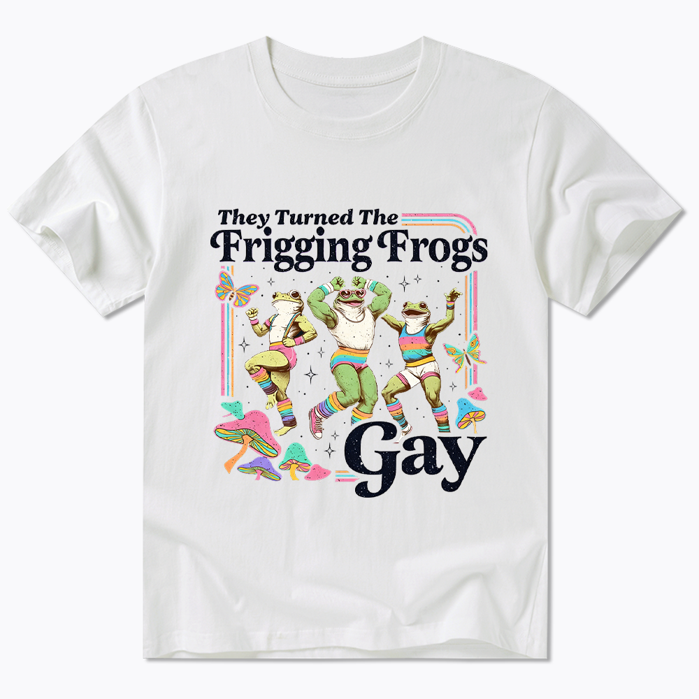 They Turned The Frigging Frogs Gay Classic T-Shirt