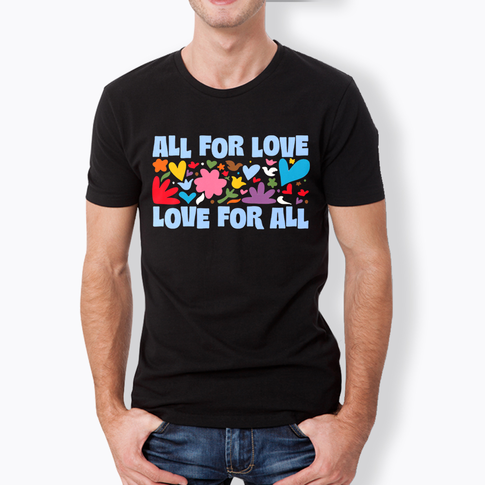 All for Love Love for All Classic T-Shirt