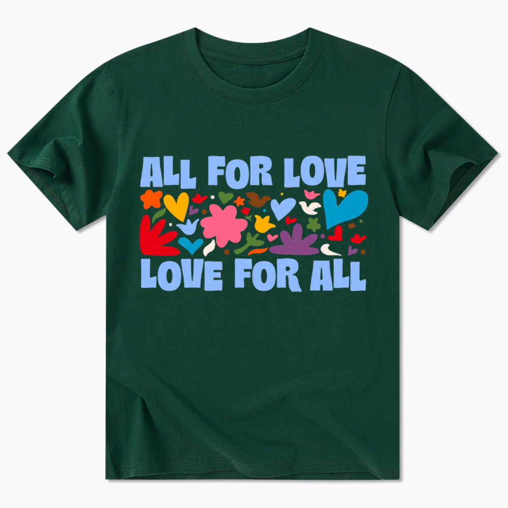 All for Love Love for All Classic T-Shirt