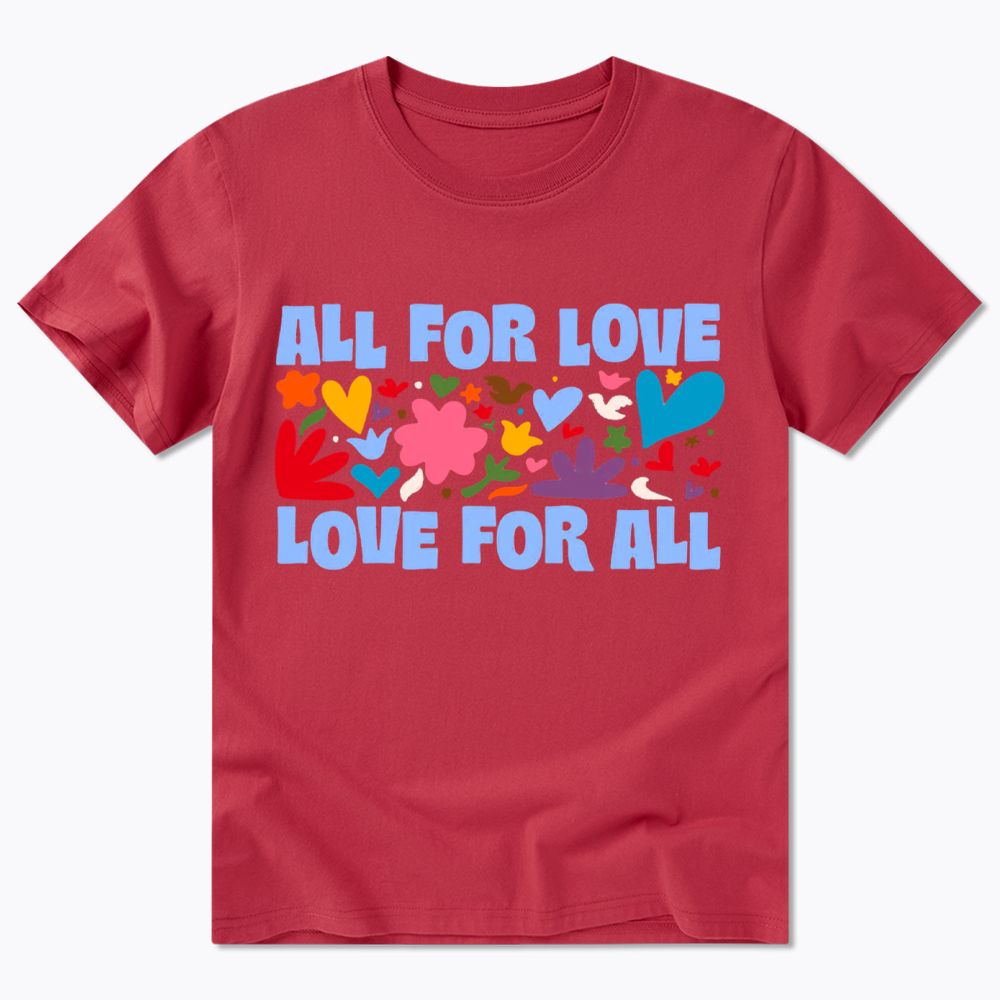 All for Love Love for All Classic T-Shirt