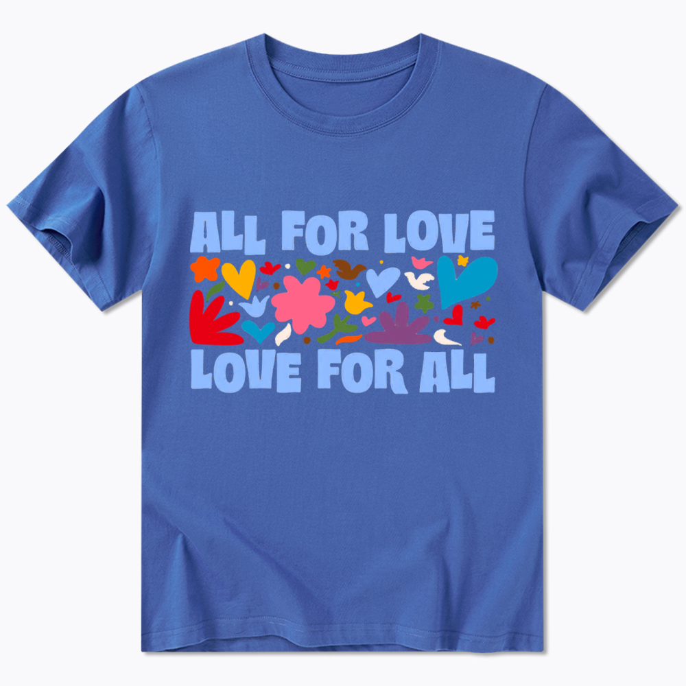 All for Love Love for All Classic T-Shirt