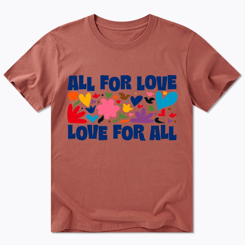 All for Love Love for All Classic T-Shirt