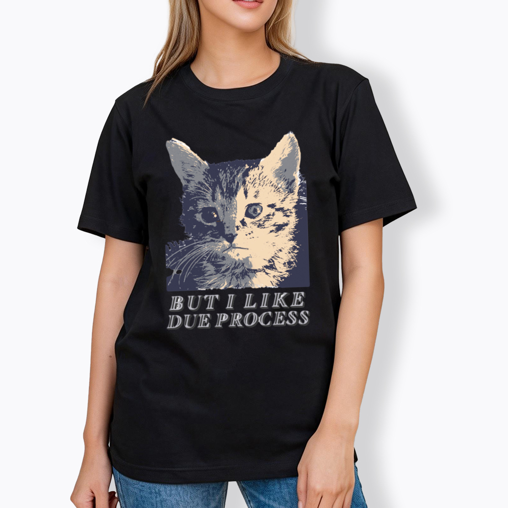 But I Like Due Process cat Classic T-Shirt
