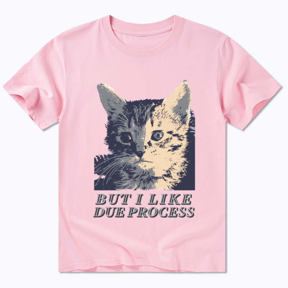 But I Like Due Process cat Classic T-Shirt