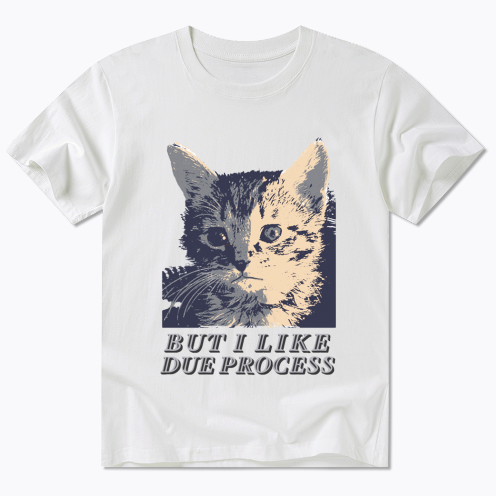But I Like Due Process cat Classic T-Shirt