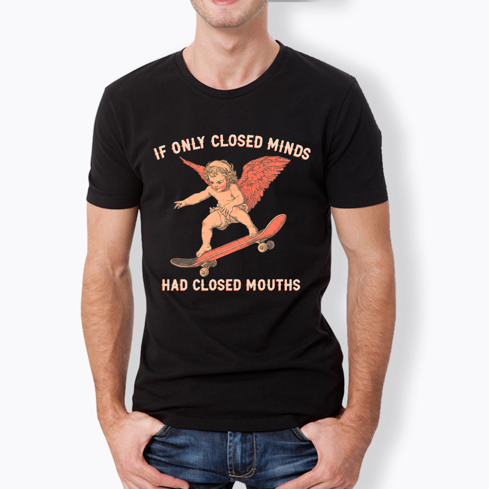 If Only Closed Minds Had Closed Mouths Classic T-Shirt