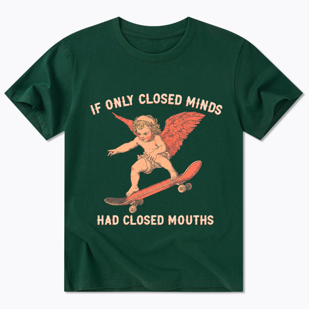 If Only Closed Minds Had Closed Mouths Classic T-Shirt