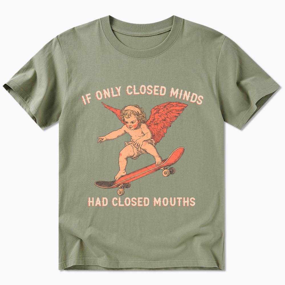 If Only Closed Minds Had Closed Mouths Classic T-Shirt