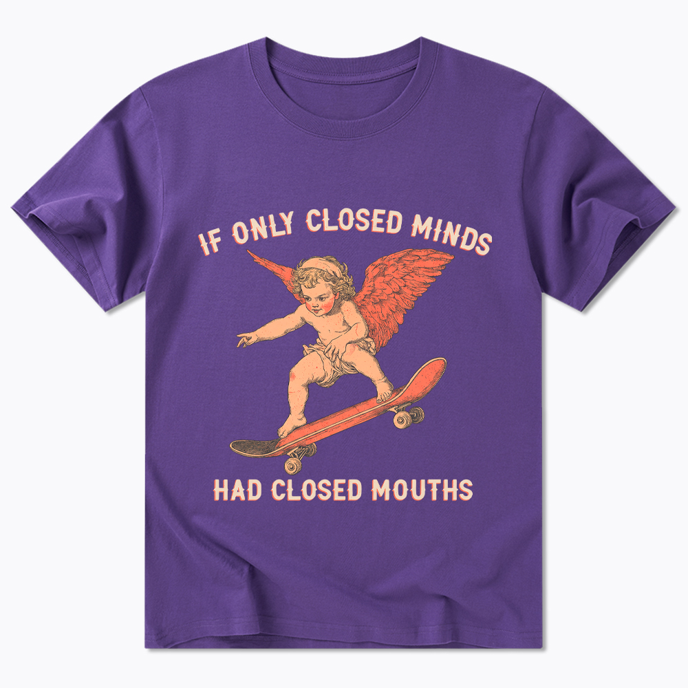 If Only Closed Minds Had Closed Mouths Classic T-Shirt