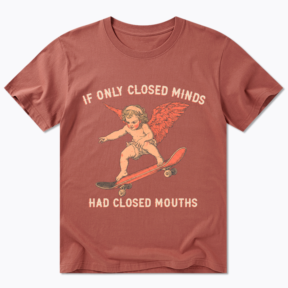 If Only Closed Minds Had Closed Mouths Classic T-Shirt