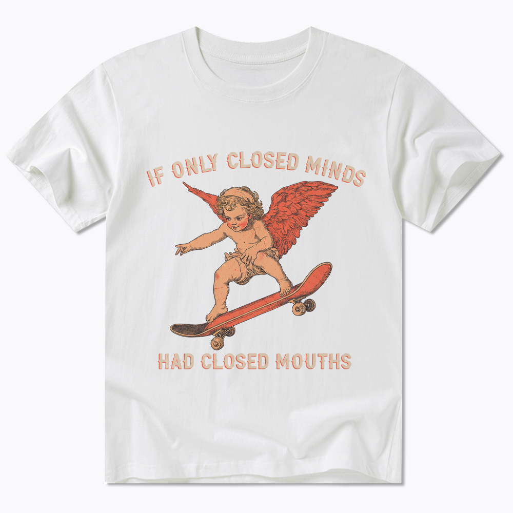 If Only Closed Minds Had Closed Mouths Classic T-Shirt