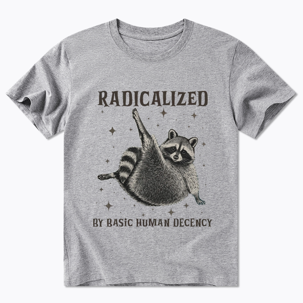 Radicalized By Basic Human Decency Classic T-Shirt