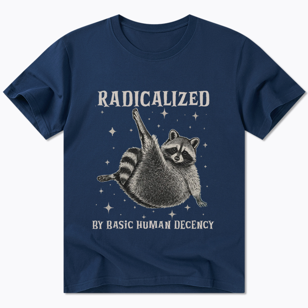 Radicalized By Basic Human Decency Classic T-Shirt