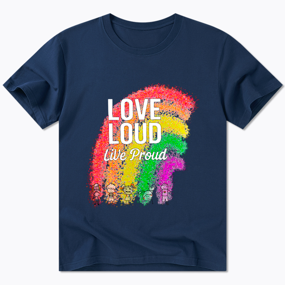 Love Loud Live Proud Classic T-Shirt