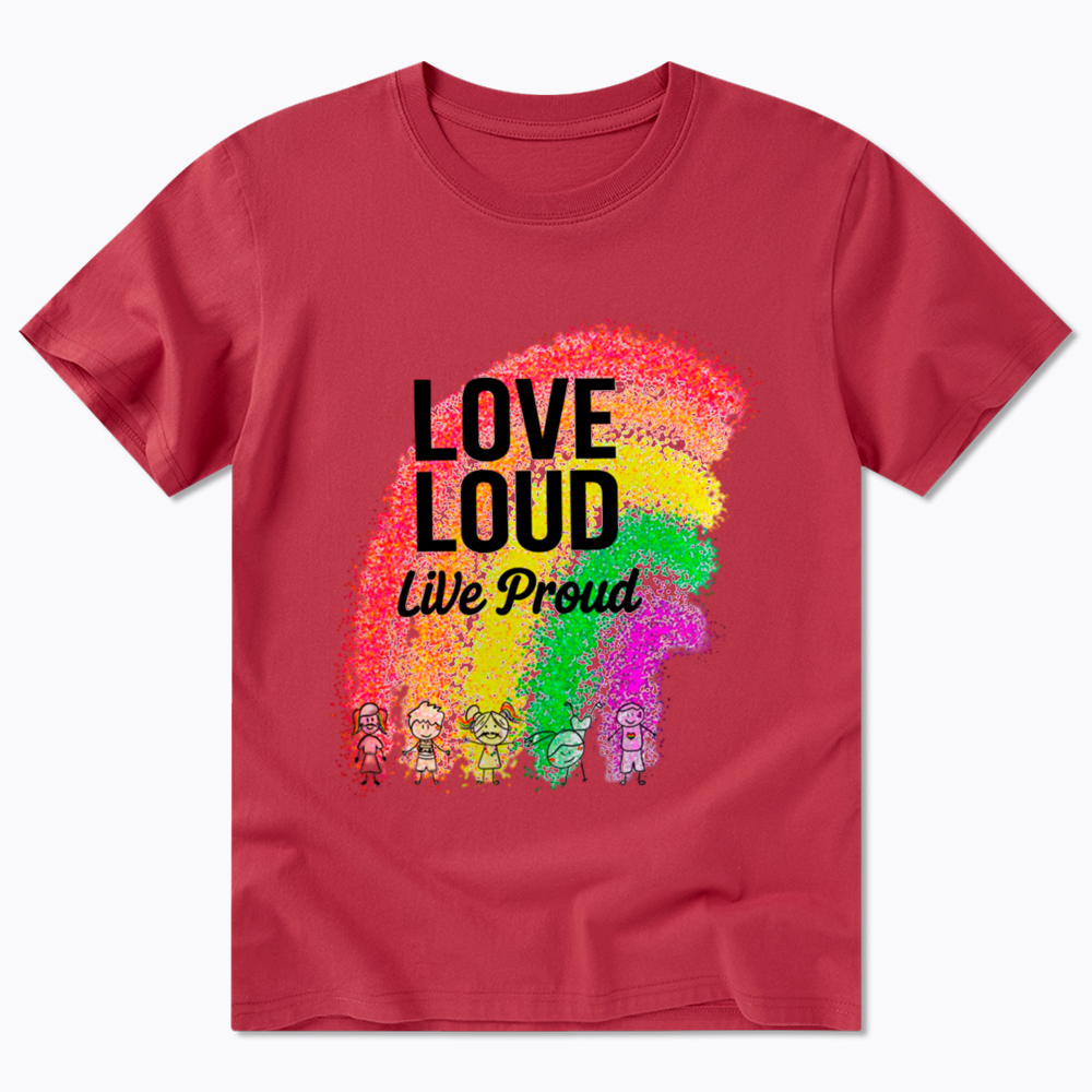 Love Loud Live Proud Classic T-Shirt