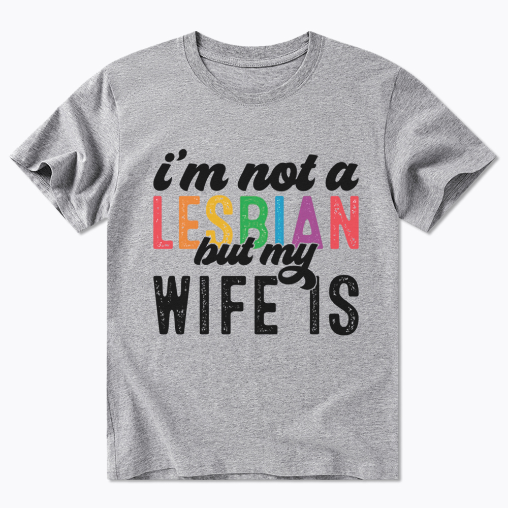 I'm Not A Lesbian But My Girlfriend Is Classic T-Shirt