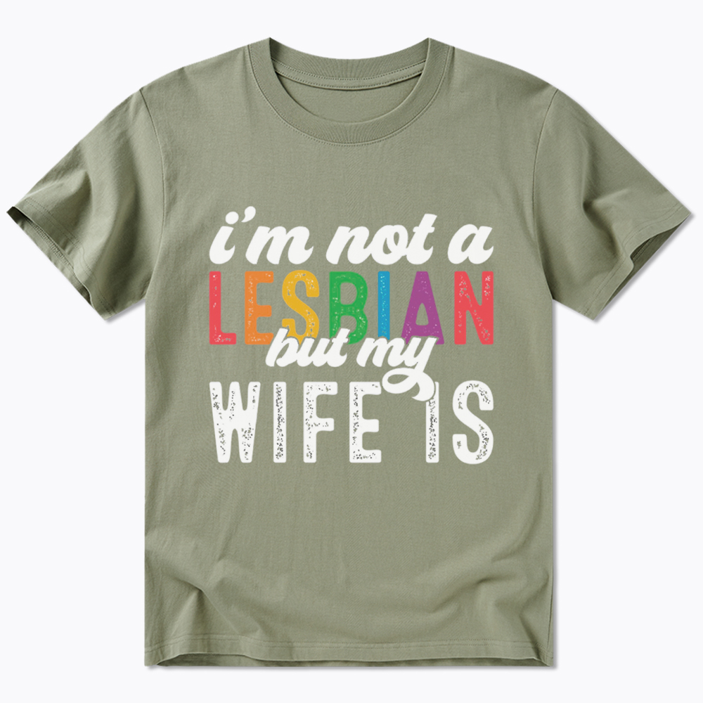 I'm Not A Lesbian But My Girlfriend Is Classic T-Shirt