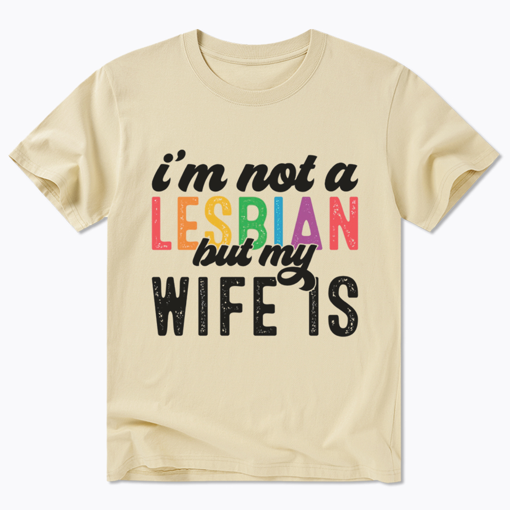 I'm Not A Lesbian But My Girlfriend Is Classic T-Shirt