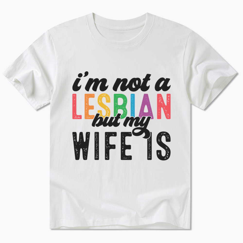 I'm Not A Lesbian But My Girlfriend Is Classic T-Shirt