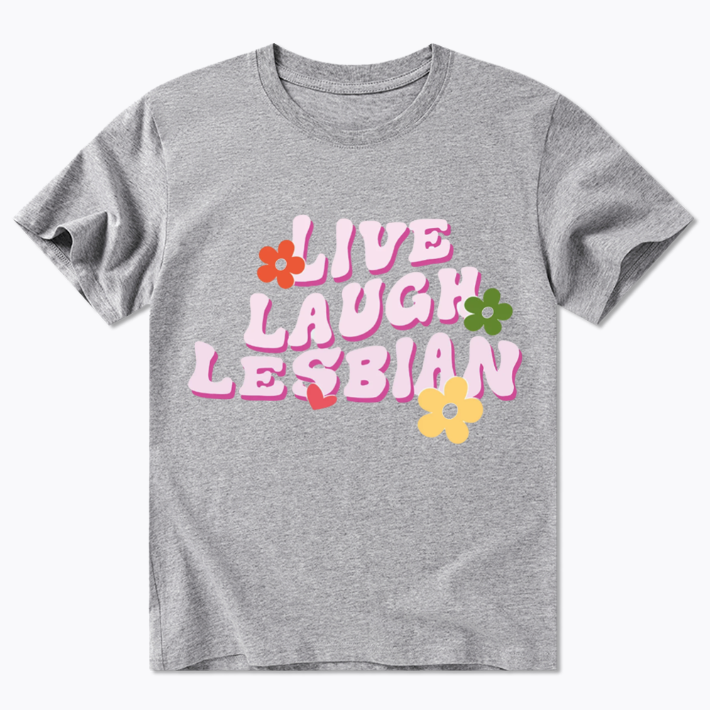 Live Laugh Lesbian Classic T-Shirt