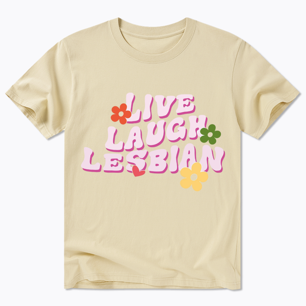 Live Laugh Lesbian Classic T-Shirt