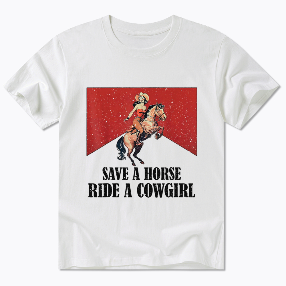 Save A Horse Ride A Cowgirl Classic T-Shirt