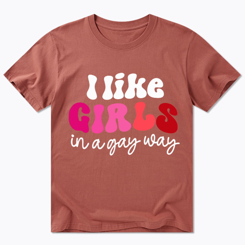 Like Girls In A Gay Way Classic T-Shirt