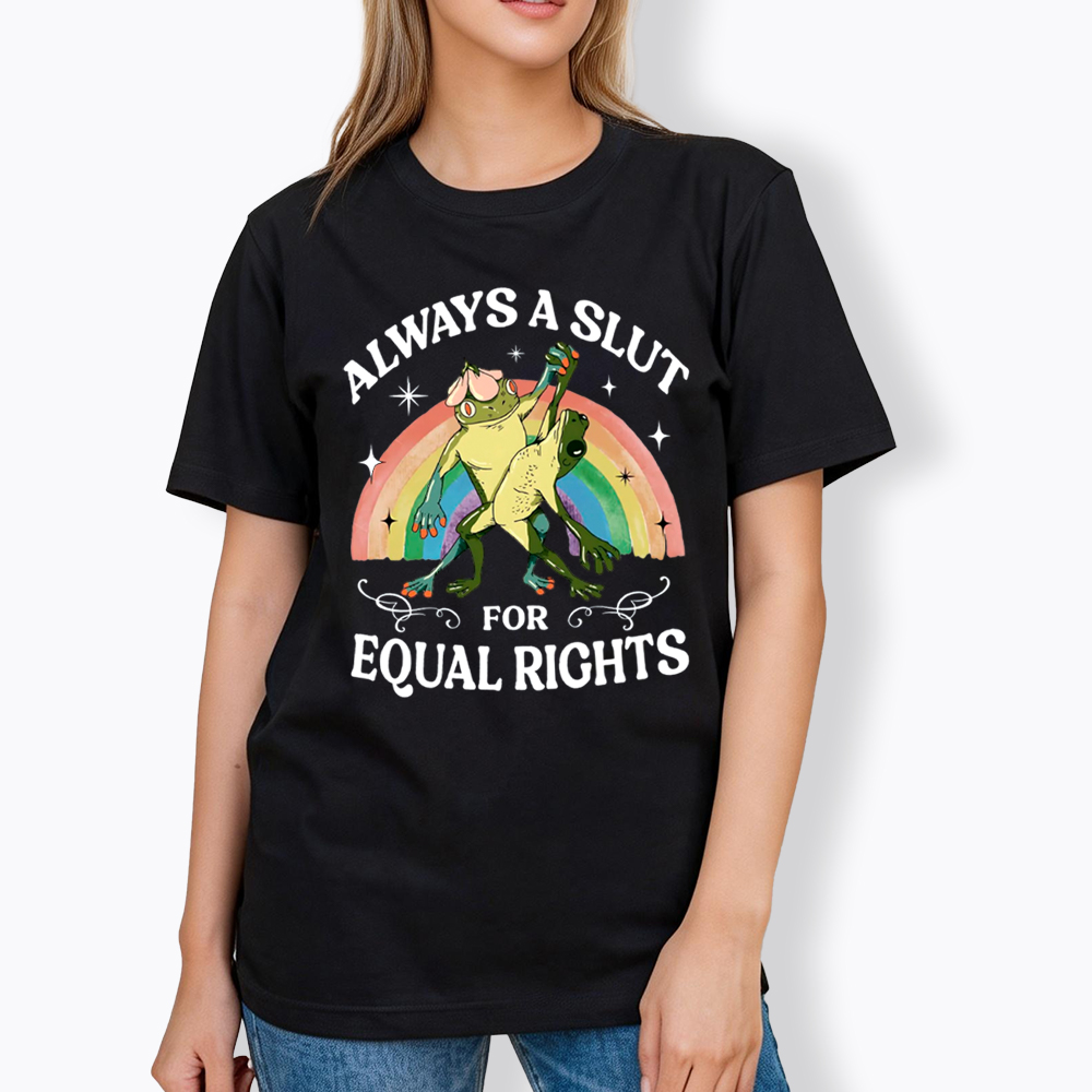 Always A Slut For Equal Rights Frog And Toad LGBT Rainbow Classic T-Shirt