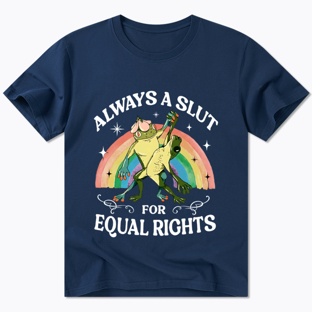Always A Slut For Equal Rights Frog And Toad LGBT Rainbow Classic T-Shirt