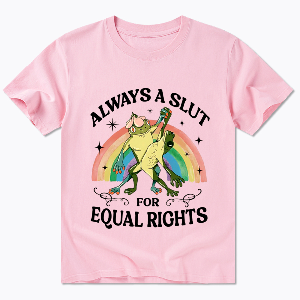 Always A Slut For Equal Rights Frog And Toad LGBT Rainbow Classic T-Shirt