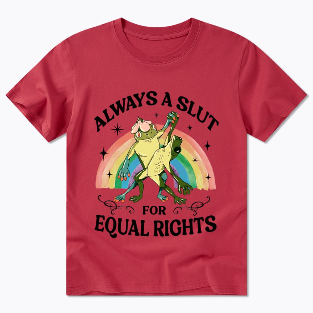 Always A Slut For Equal Rights Frog And Toad LGBT Rainbow Classic T-Shirt