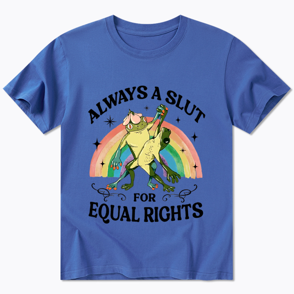 Always A Slut For Equal Rights Frog And Toad LGBT Rainbow Classic T-Shirt