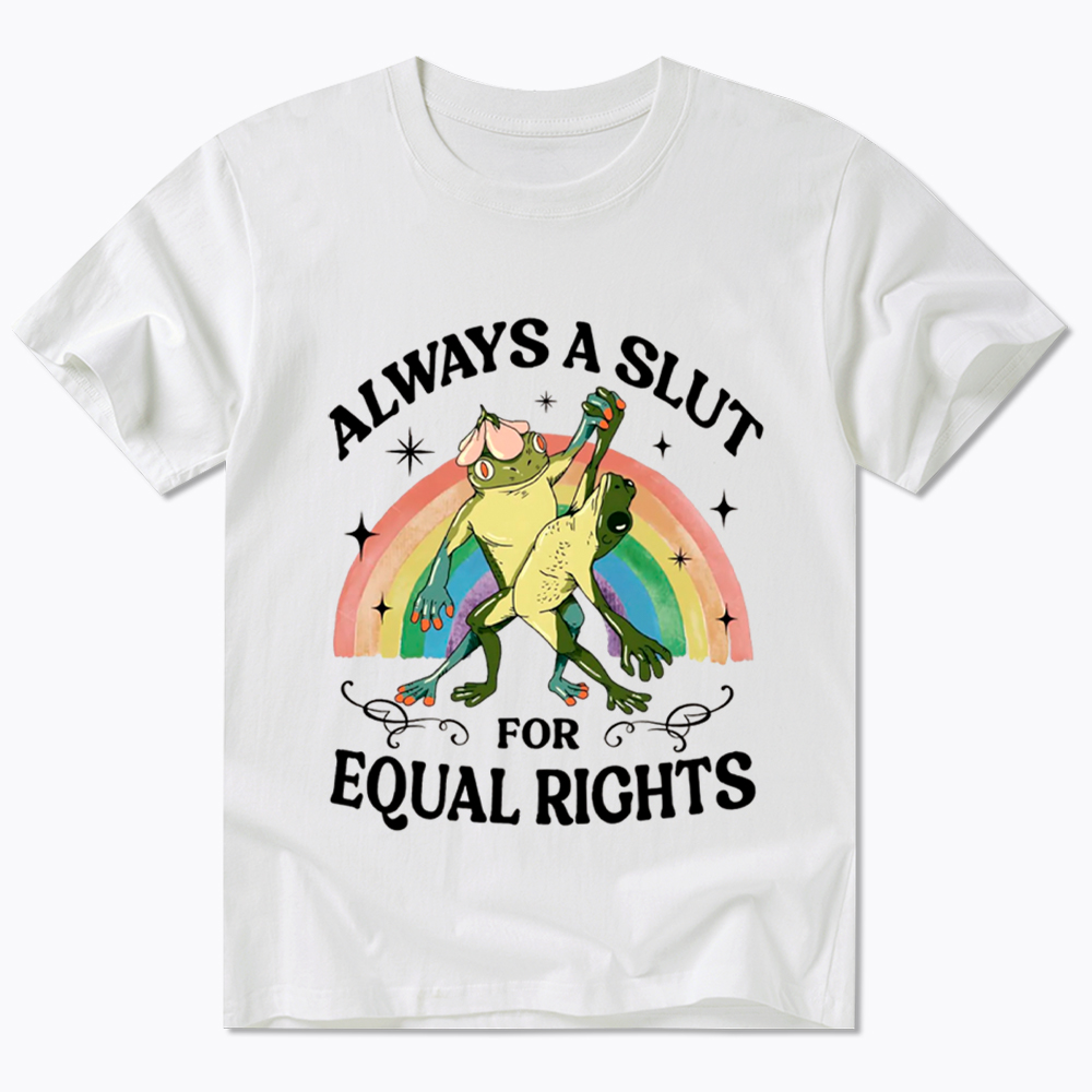 Always A Slut For Equal Rights Frog And Toad LGBT Rainbow Classic T-Shirt