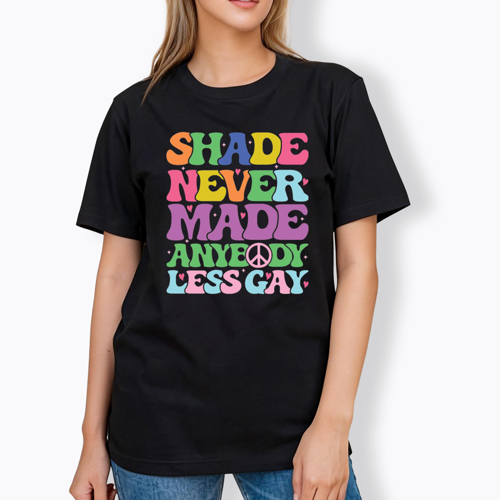 Shade Never Made Anybody Less Gay Classic T-Shirt