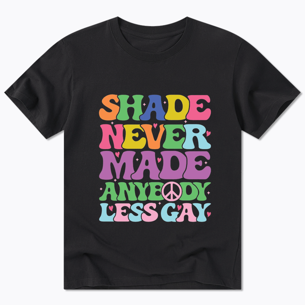 Shade Never Made Anybody Less Gay Classic T-Shirt