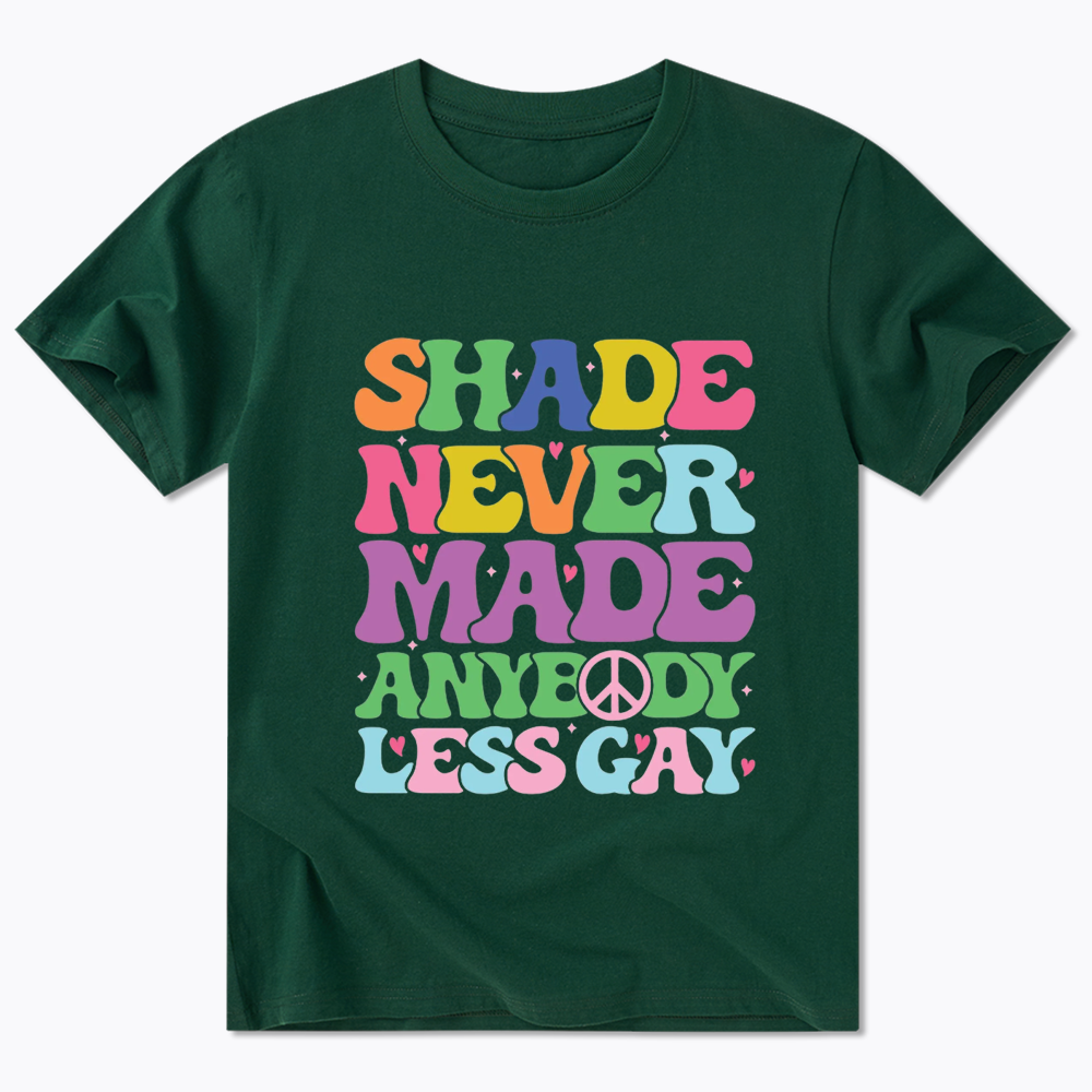 Shade Never Made Anybody Less Gay Classic T-Shirt
