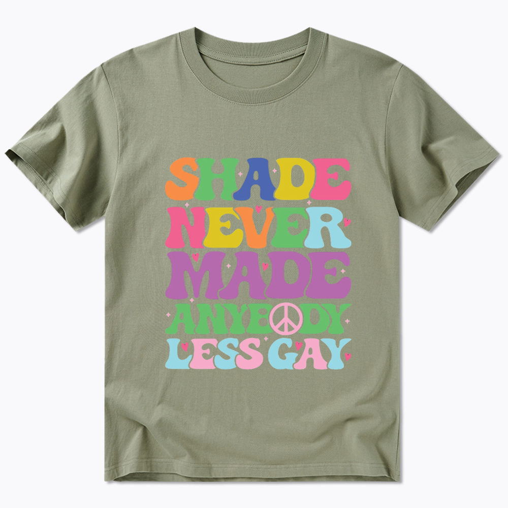 Shade Never Made Anybody Less Gay Classic T-Shirt