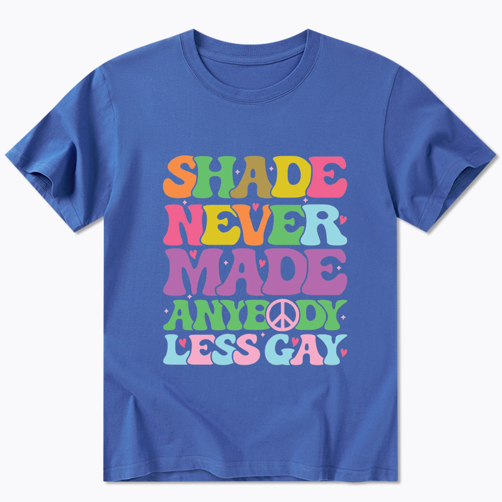 Shade Never Made Anybody Less Gay Classic T-Shirt