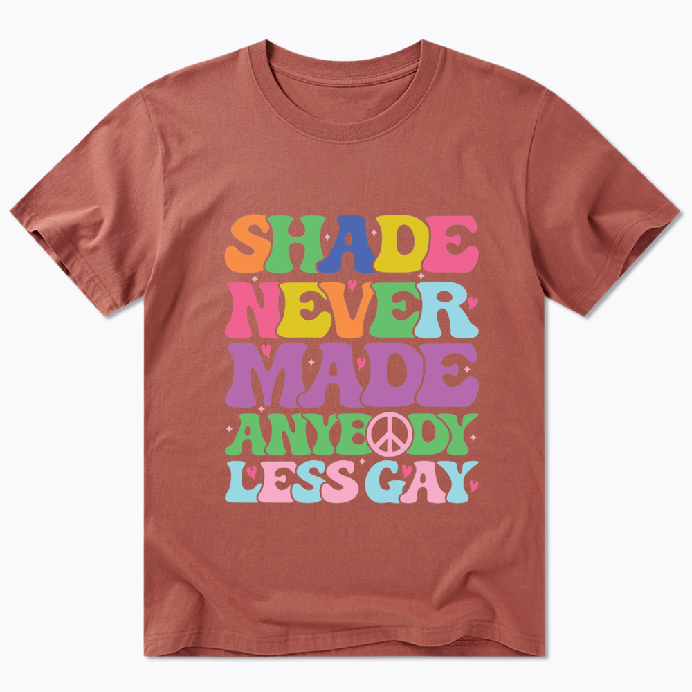 Shade Never Made Anybody Less Gay Classic T-Shirt