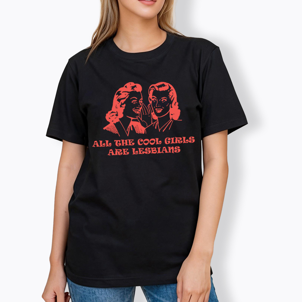 All Cool Girls Are Lesbians Classic T-Shirt